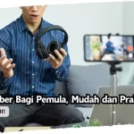 Cara Jadi YouTuber Bagi Pemula, Mudah dan Praktis!